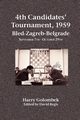 4th Candidates' Tournament, 1959  Bled-Zagreb-Belgrade  September 7th - October 29th, Golombek Harry