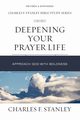 Deepening Your Prayer Life, Stanley Charles F.