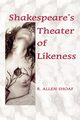 Shakespeare's Theater of Likeness, Shoaf R. Allen