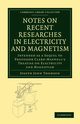 Notes on Recent Researches in Electricity and Magnetism, Thomson Joseph John