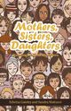 Mothers, Sisters, Daughters, Gateley Edwina