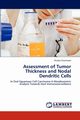 Assessment of Tumor Thickness and Nodal Dendritic Cells, Chatterjee Shailja