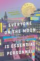 Everyone on the Moon is Essential Personnel, Jarboe Julian K.