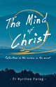 The Mind of Christ, Farag Fr Kyrillos