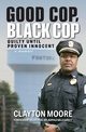 Good Cop, Black Cop, Moore Clayton