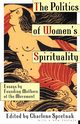 The Politics of Women's Spirituality, Spretnak Charlene