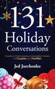 131 Holiday Conversations, Jurchenko Jed