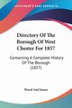 Directory Of The Borough Of West Chester For 1857, Wood And James