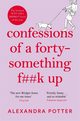 Confessions of a Forty-Something F**k Up, Potter Alexandra