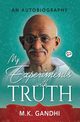 My Experiments with Truth, Gandhi Mahatma