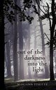 Out of the Darkness Into the Light, Fisette Mariann