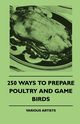 250 Ways to Prepare Poultry and Game Birds, Authors Various
