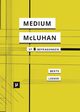 Ein Medium namens McLuhan, 