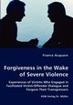 Forgiveness in the Wake of Severe Violence, Acquaro Franco