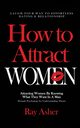 How to Attract Women, Asher Ray