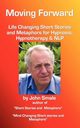 Moving Forward, Life Changing Short Stories and Metaphors for Hypnosis, Hypnotherapy & Nlp, Smale John