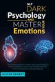 Nlp Dark Psychology and Master your Emotions, Bennet Oliver