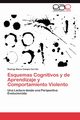 Esquemas Cognitivos y de Aprendizaje y Comportamiento Violento, Campis Carrillo Rodrigo Mario