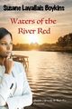 Waters of the River Red, Boykins Susane L