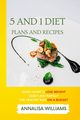 5 and 1 Diet Plans and Recipes, Williams Annalisa