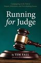 Running for Judge, Fall Tim