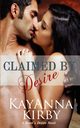 Claimed by Desire, Kirby Kayanna