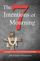 The Seven Intentions of Mourning, O'Shaughnessy John