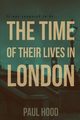 The Time of Their Lives in London, Hood Paul