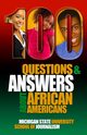 100 Questions and Answers About African Americans, Michigan State School of Journalism