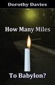 How Many Miles To Babylon?, Davies Dorothy