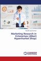 Marketing Research in Enterprises (Albert Hypermarket Shop), Egamberdiyev Muzaffar