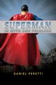 Superman in Myth and Folklore, Peretti Daniel