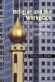 Religion and the Workplace, Hicks Douglas A.