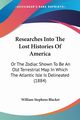 Researches Into The Lost Histories Of America, Blacket William Stephens