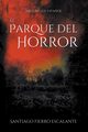 El Parque del Horror, Escalante Santiago Fierro