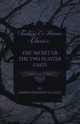 The Secret of the Two Plaster Casts, Fanu Joseph Sheridan Le