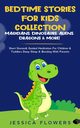 Bedtime Stories For Kids Collection- Magicians, Dinosaurs, Aliens, Dragons& More!, Flowers Jessica