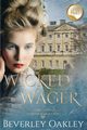 Wicked Wager, Oakley Beverley