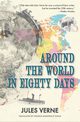 Around the World in Eighty Days (Warbler Classics), Verne Jules