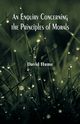 An Enquiry Concerning the Principles of Morals, Hume David