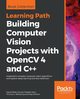 Building Computer Vision Projects with OpenCV 4 and C++, Escriv David Milln