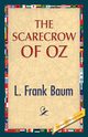 The Scarecrow of Oz, Baum L. Frank