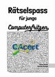 Rtselspass fr junge Computerfritzen, Ruedin Etienne