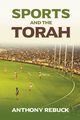 SPORTS AND THE TORAH, Rebuck Anthony