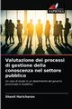 Valutazione dei processi di gestione della conoscenza nel settore pubblico, Haricharan Shanil