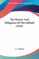 The History And Obligation Of The Sabbath (1844), Ellicott C. J.