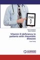 Vitamin D deficiency in patients with rheumatic diseases, Elhabbash Basma