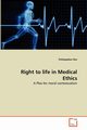 Right to life in Medical Ethics, Das Patitapaban