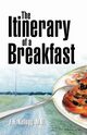 The Itinerary of a Breakfast, Kellogg John Harvey