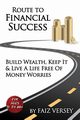 Route to Financial Success, Versey Faiz